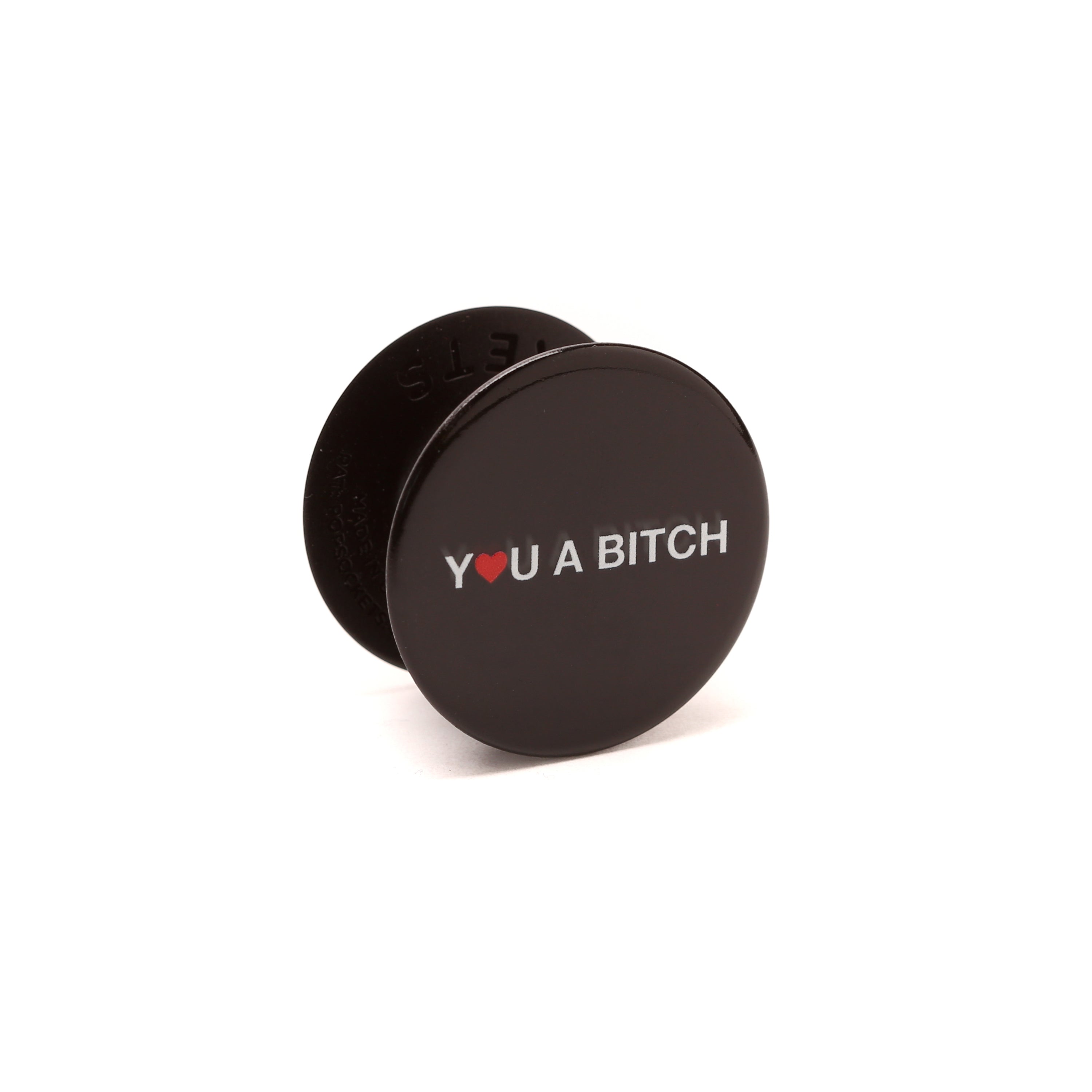 YOU A BITCH POPSOCKETS GRIP
