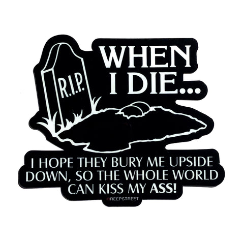 BURY ME STICKER