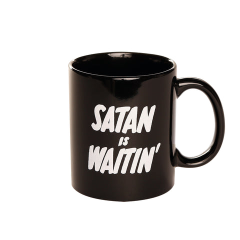 SATAN IS WAITIN’ MUG